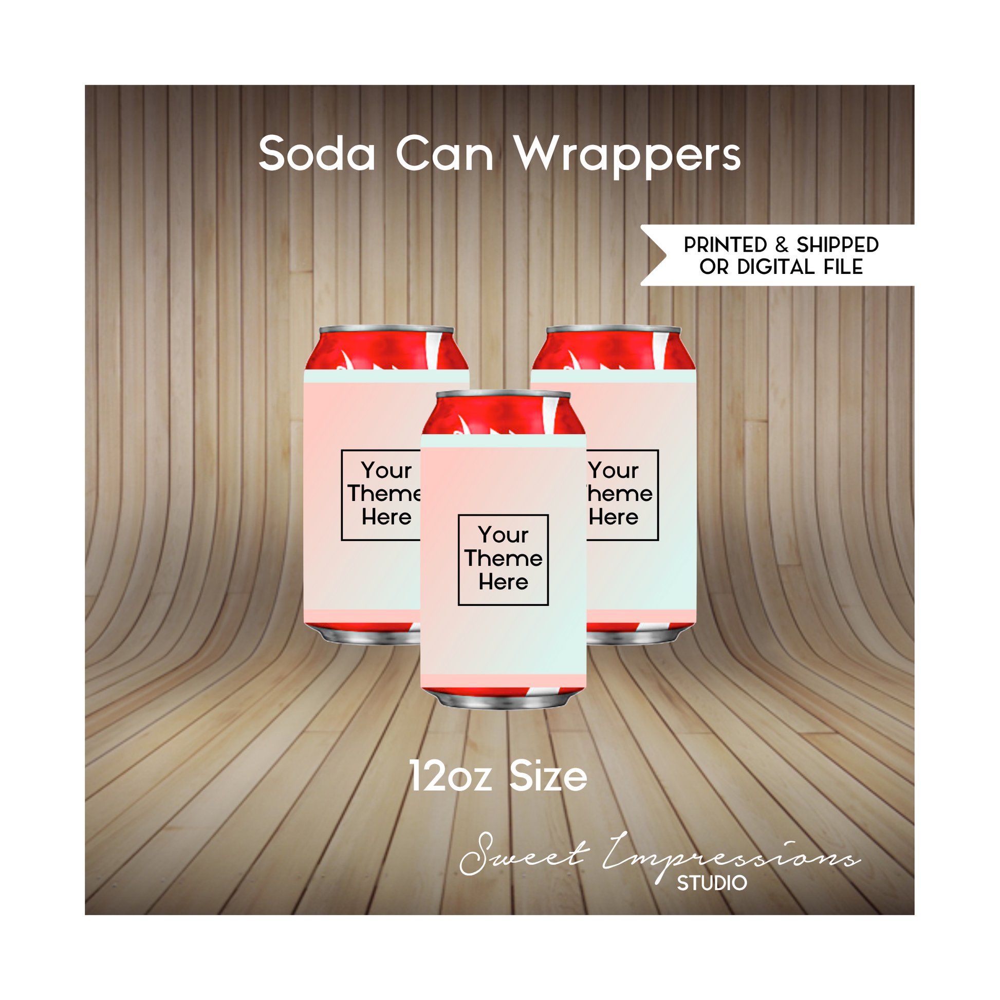 Soda Can Wrapper | Prints or Digital File | Birthday, Baby Shower, Wedding Treats | Personalized Party Favors | Custom Label | ANY THEME